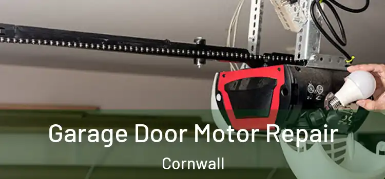 Garage Door Motor Repair Cornwall