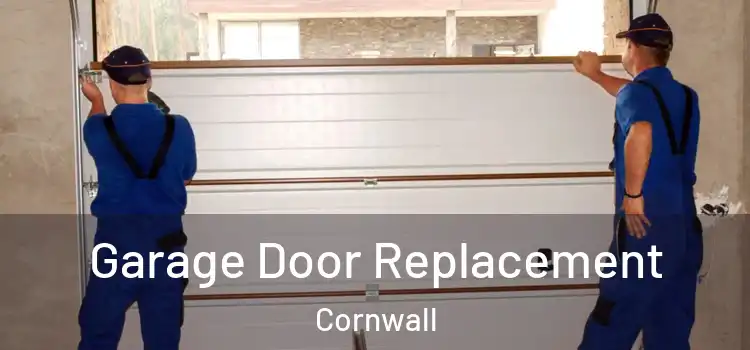 Garage Door Replacement Cornwall