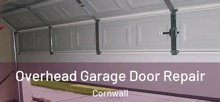 Overhead Garage Door Repair Cornwall