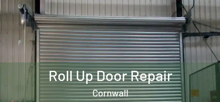 Roll Up Door Repair Cornwall